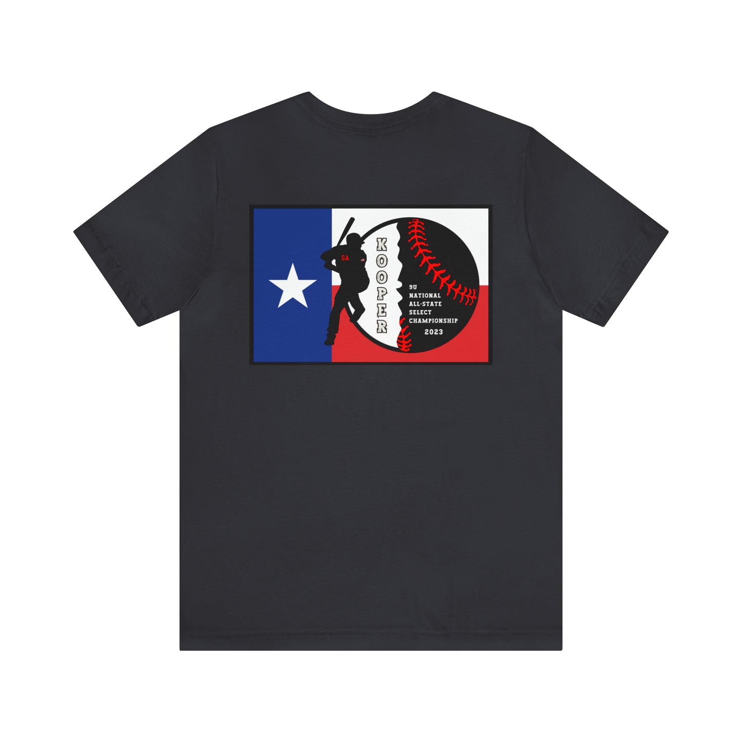 All about baseball on the front - Texas flag with tourney & Kooper on the back - Unisex Jersey Short Sleeve Tee - crew neck