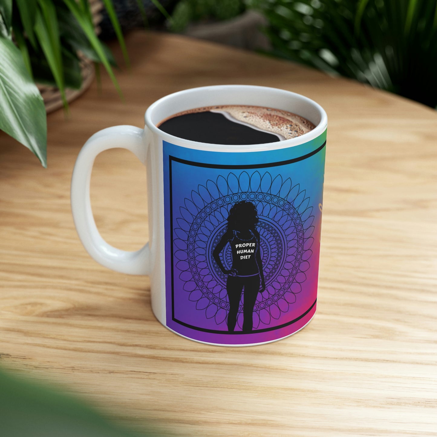 Ceramic Mug 11oz - Proper Human Diet & TRUST the PROCESS