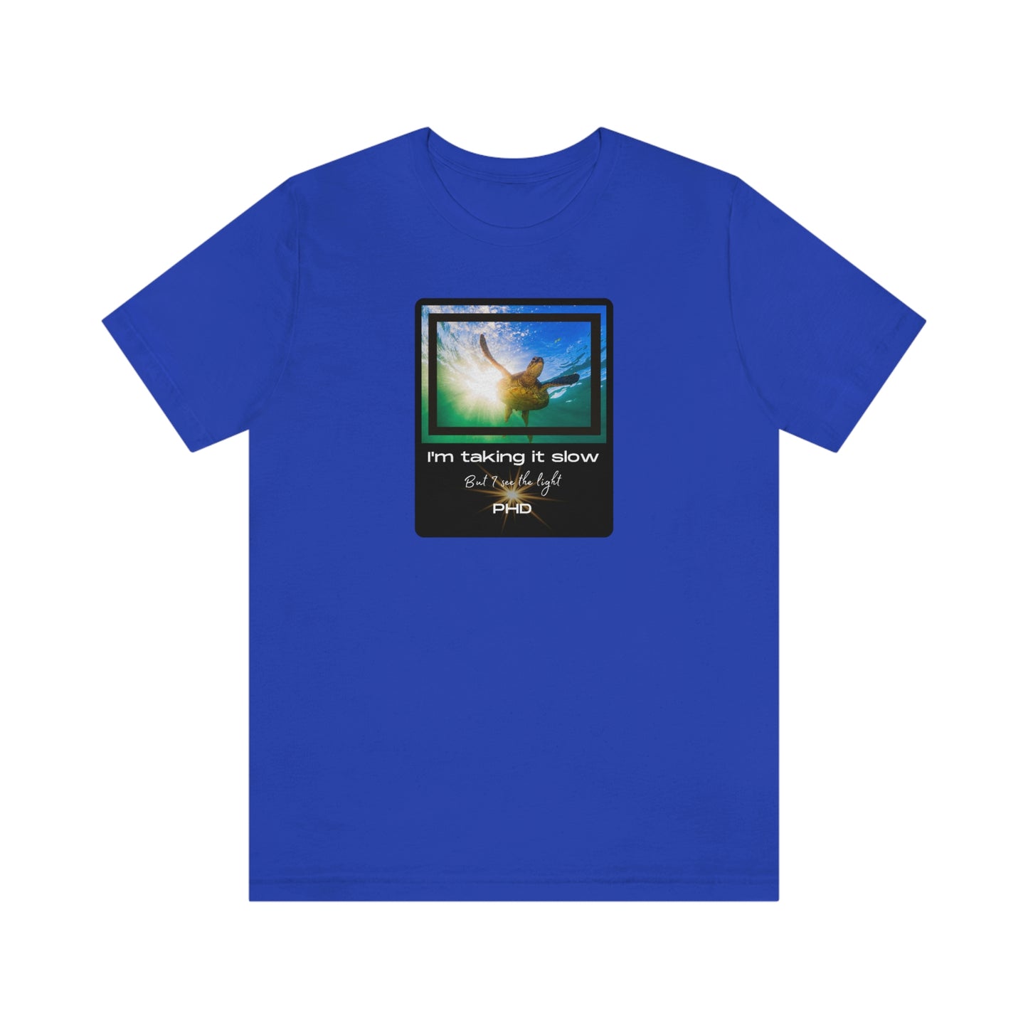 Turtle Swimming - I'm taking it slow - Colored T - on front