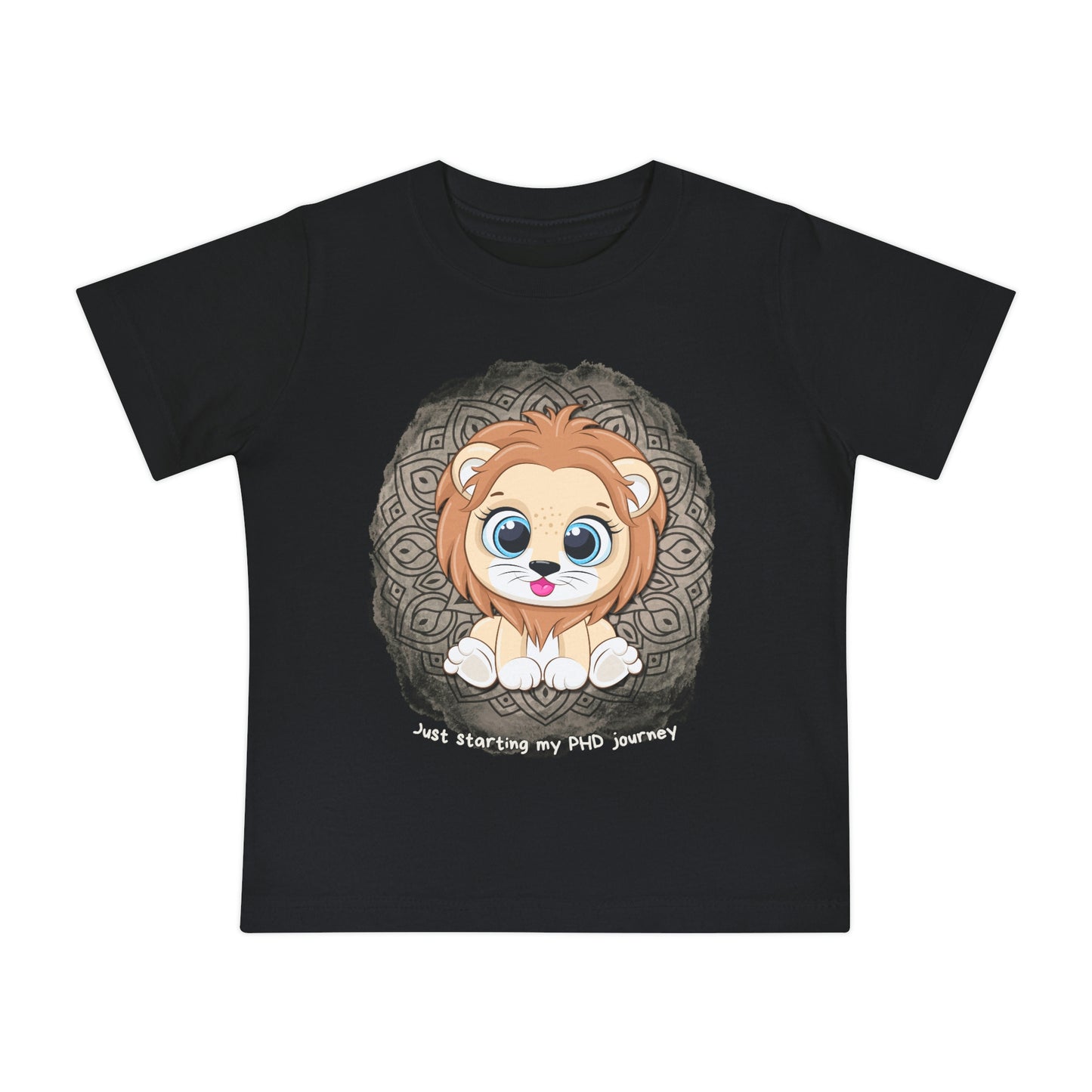 Baby T - Just starting my PHD journey - Colored T - on front