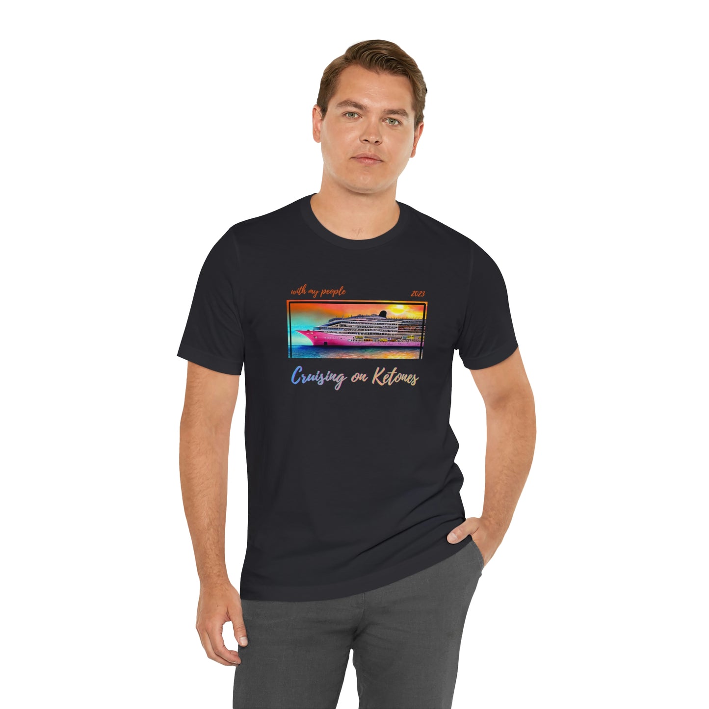 Cruising on Ketones - with my people - 2023 - Crew Neck - on front