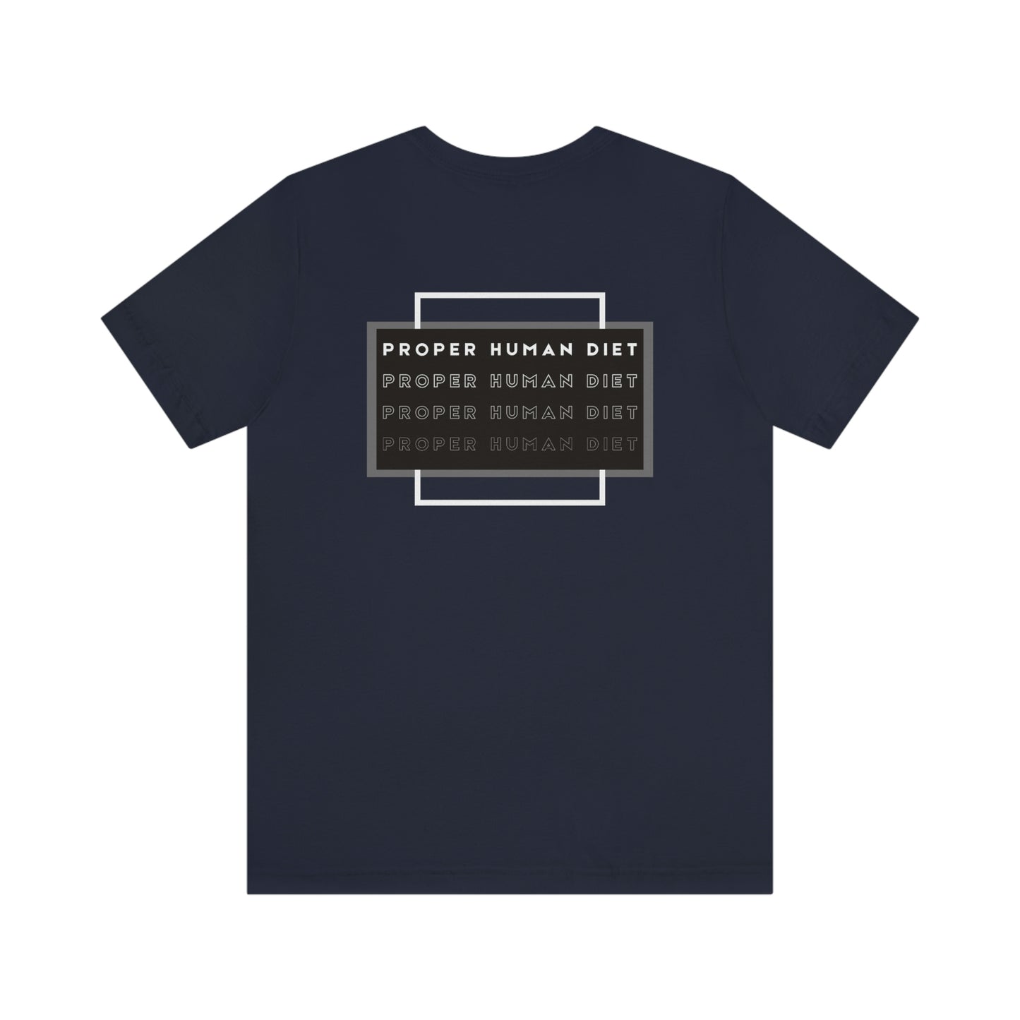PROPER HUMAN DIET - Repeats - Colored T - on back