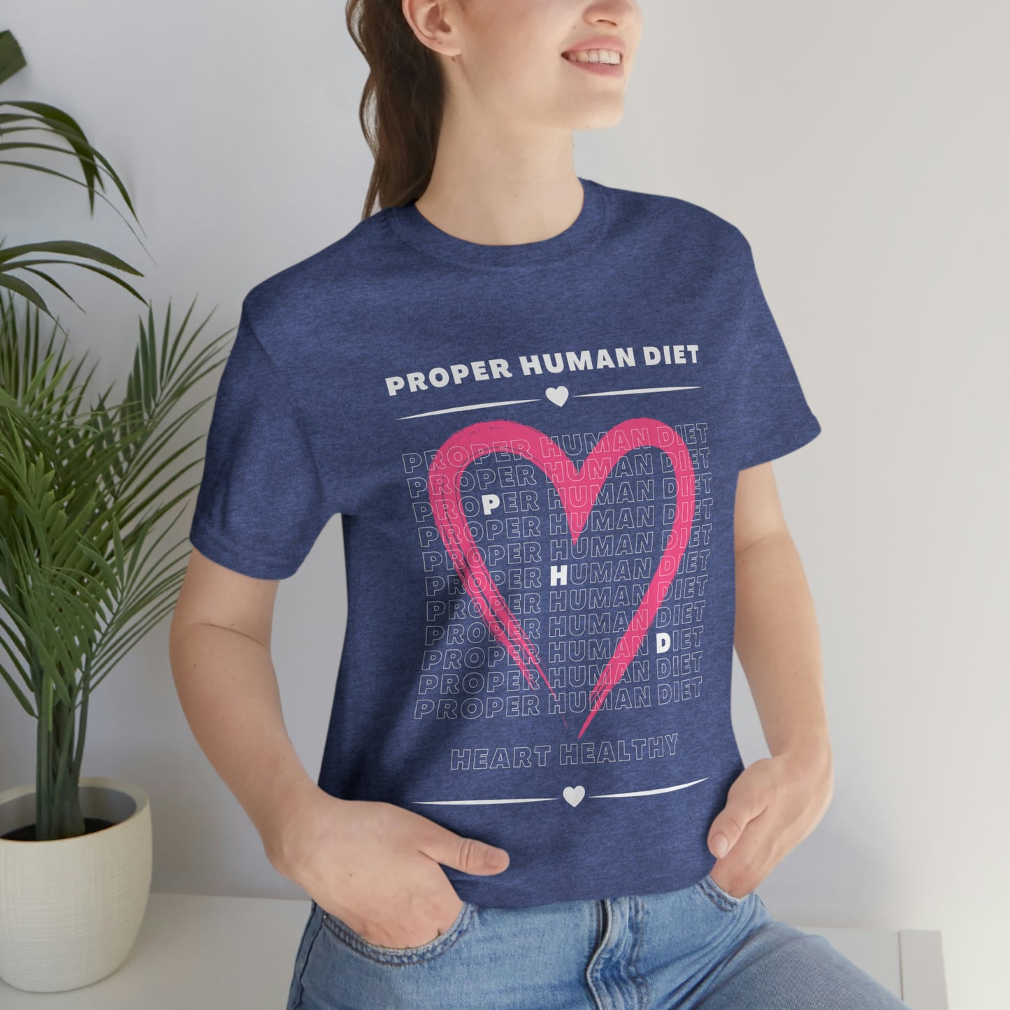 PROPER HUMAN DIET - HEART HEALTHY - Dark T - on front