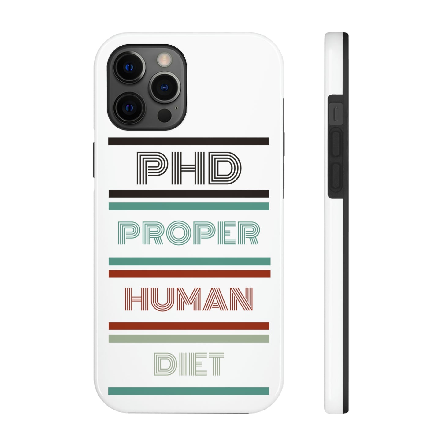 iPhone Tough Cases - PHD PROPER HUMAN DIET