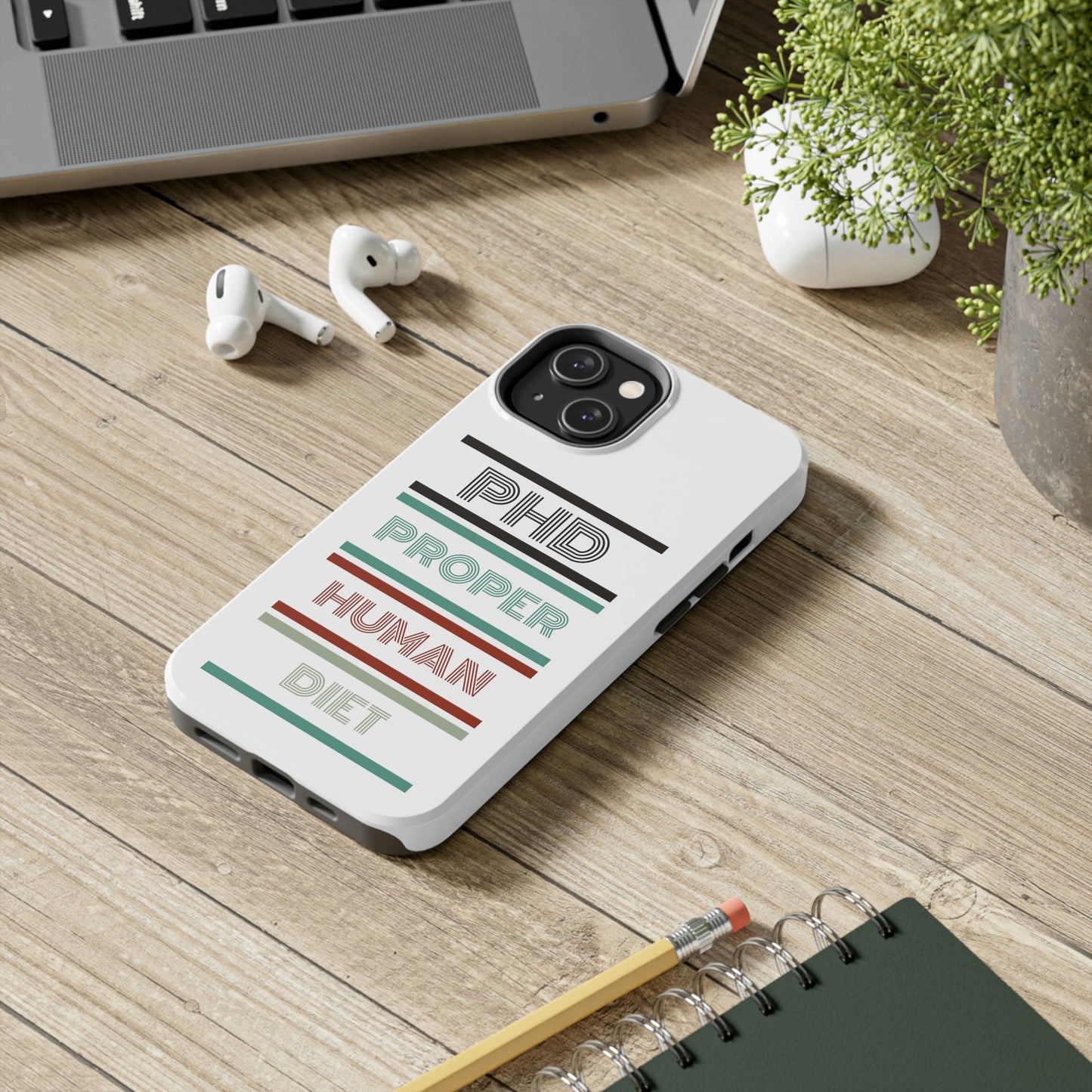 iPhone Tough Cases - PHD PROPER HUMAN DIET