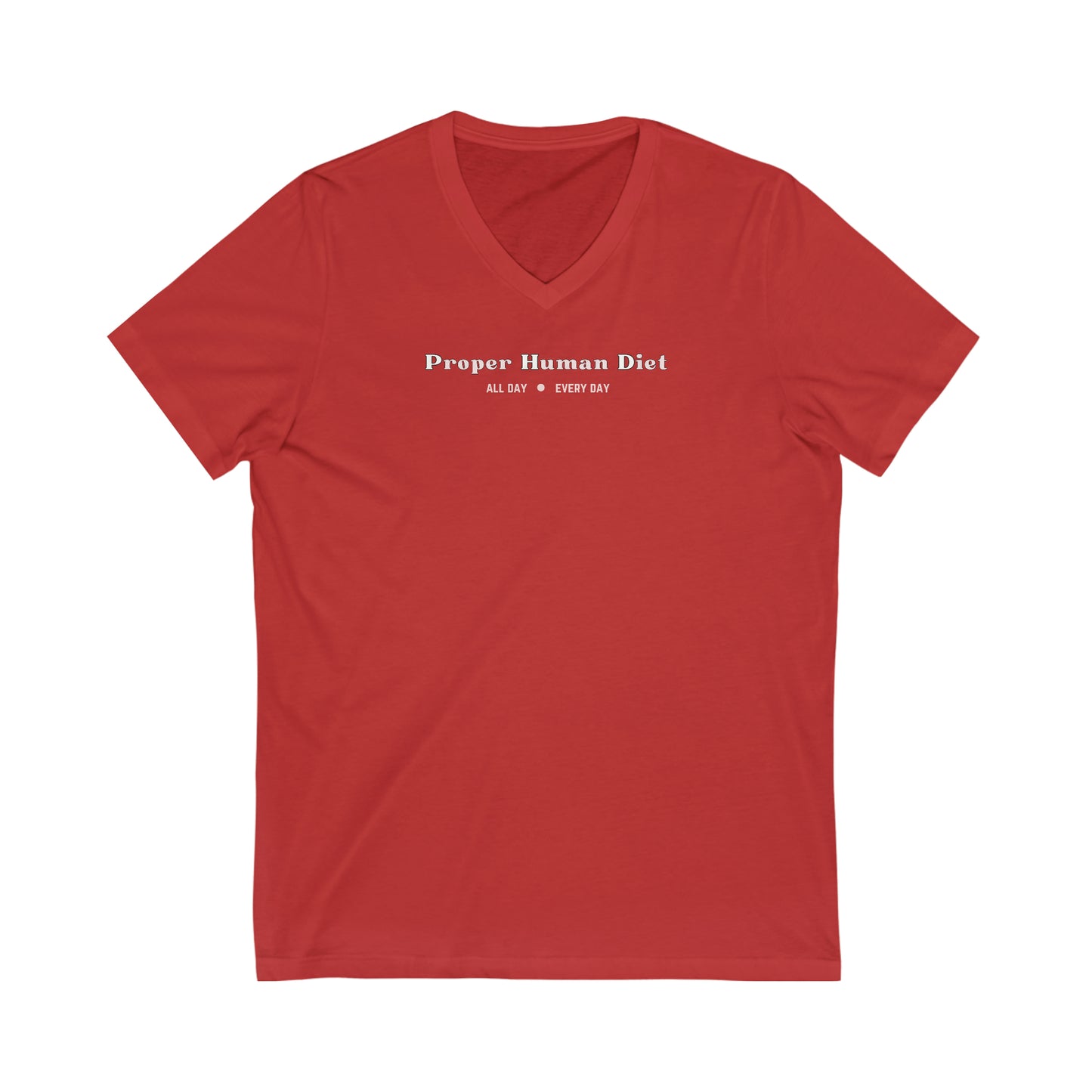 Proper Human Diet - Cruise on the Proper Human Diet - V Neck - on front and on back