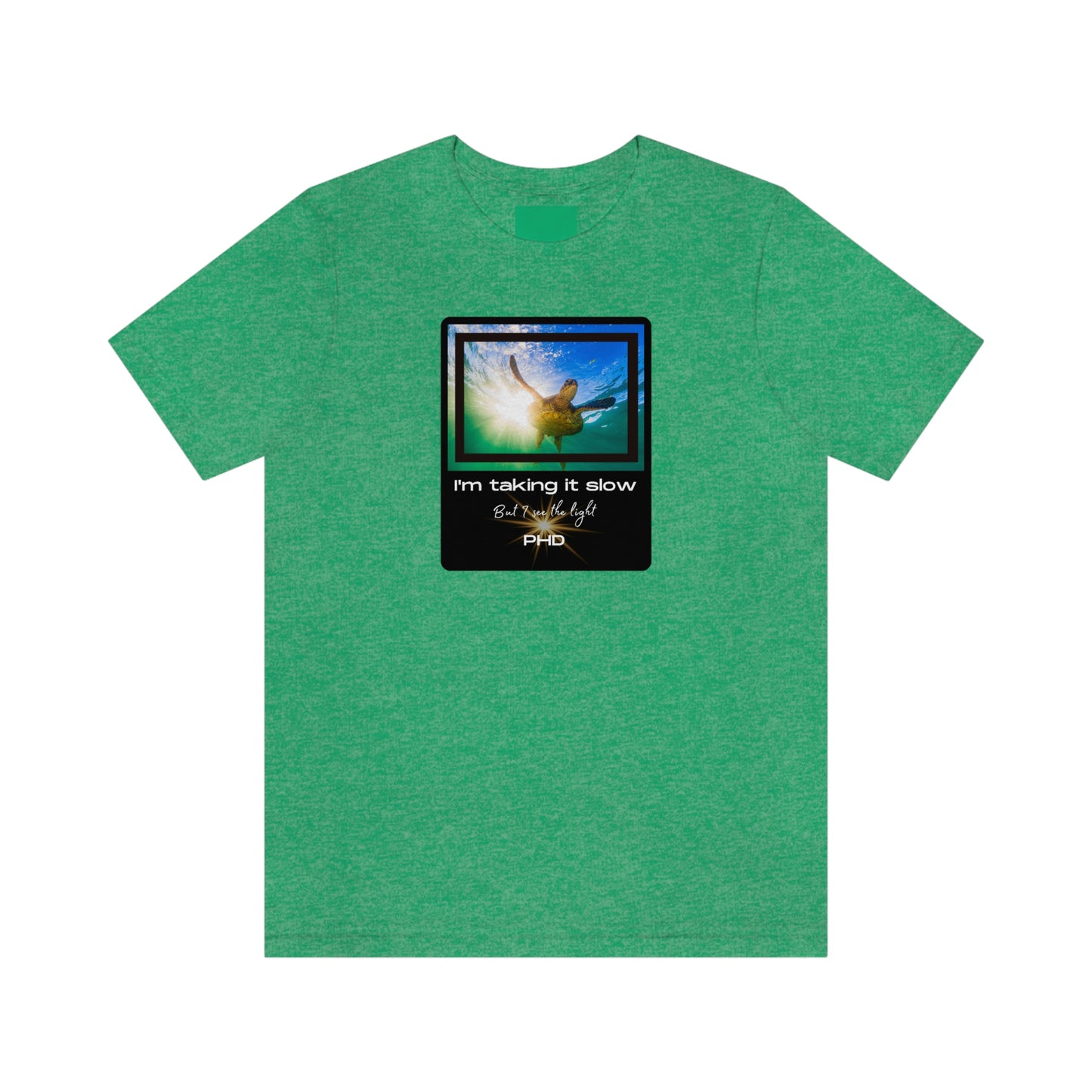 Turtle Swimming - I'm taking it slow - Colored T - on front