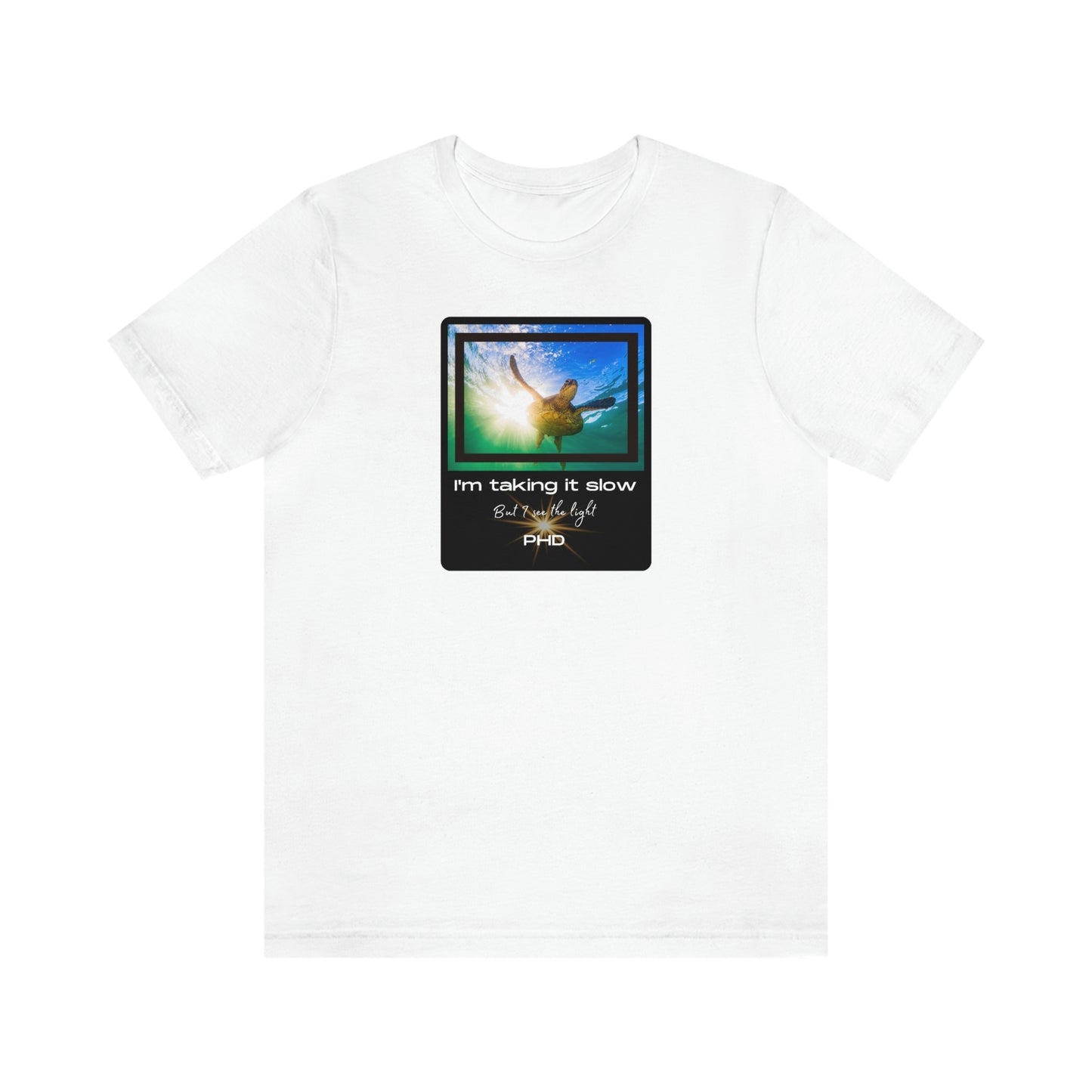 Turtle Swimming - I'm taking it slow - Colored T - on front