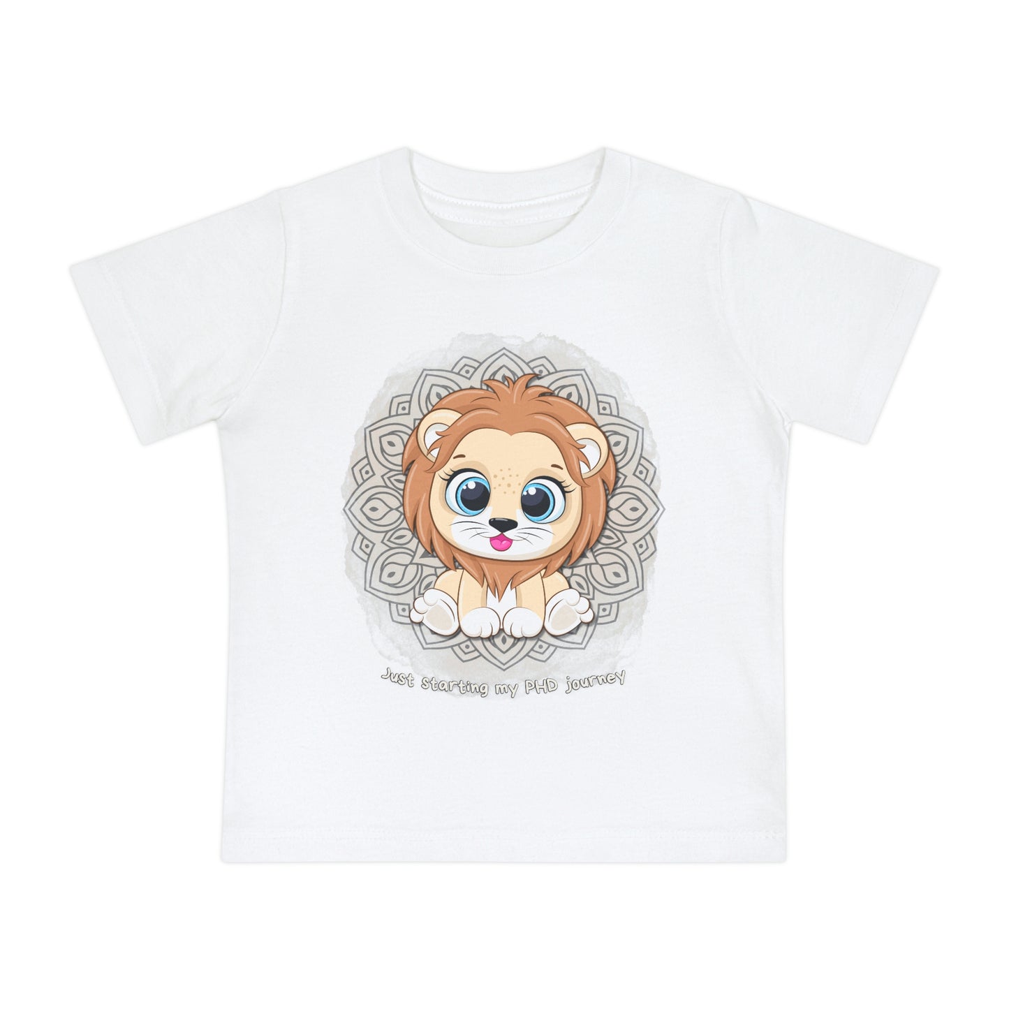 Baby T - Just starting my PHD journey - Colored T - on front