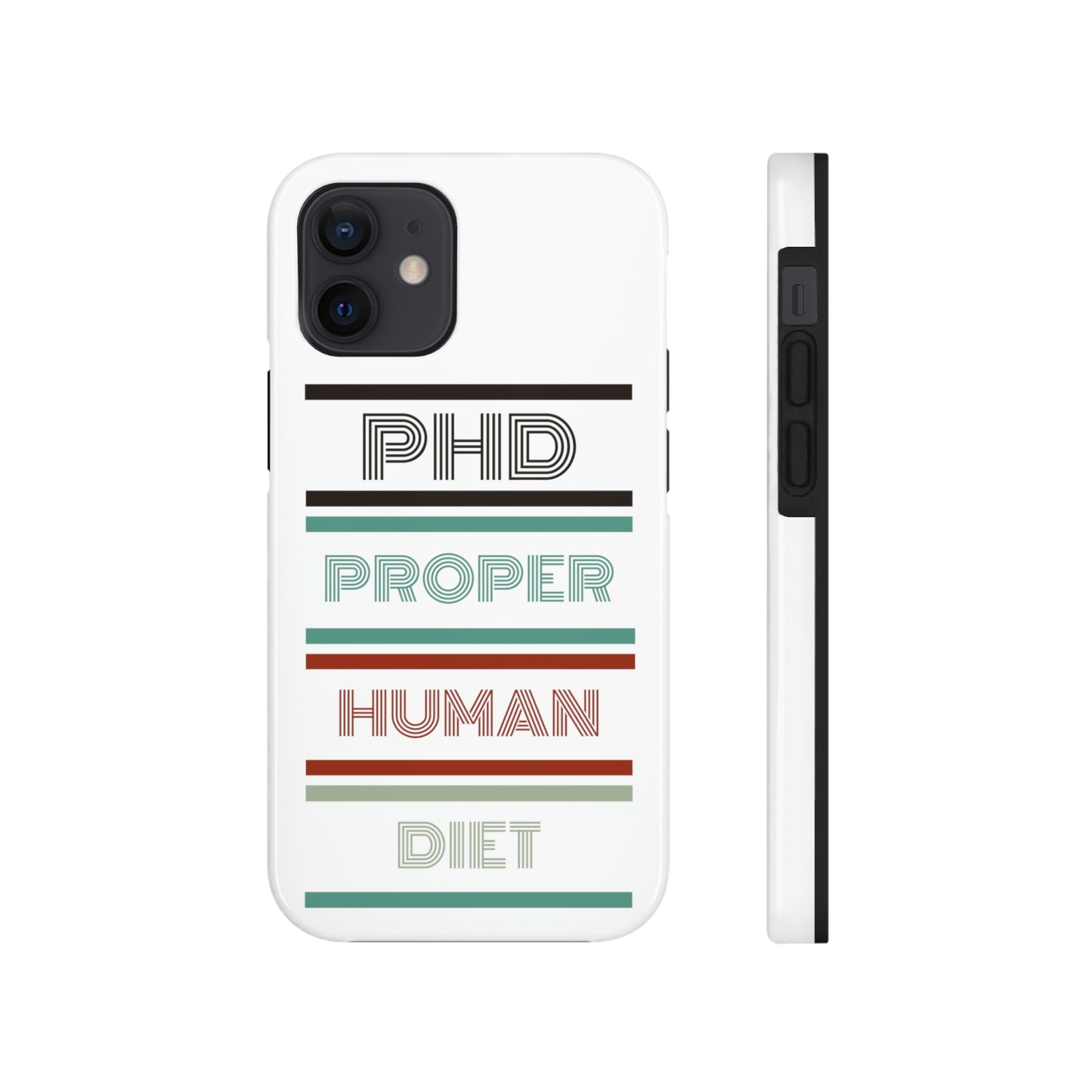 iPhone Tough Cases - PHD PROPER HUMAN DIET