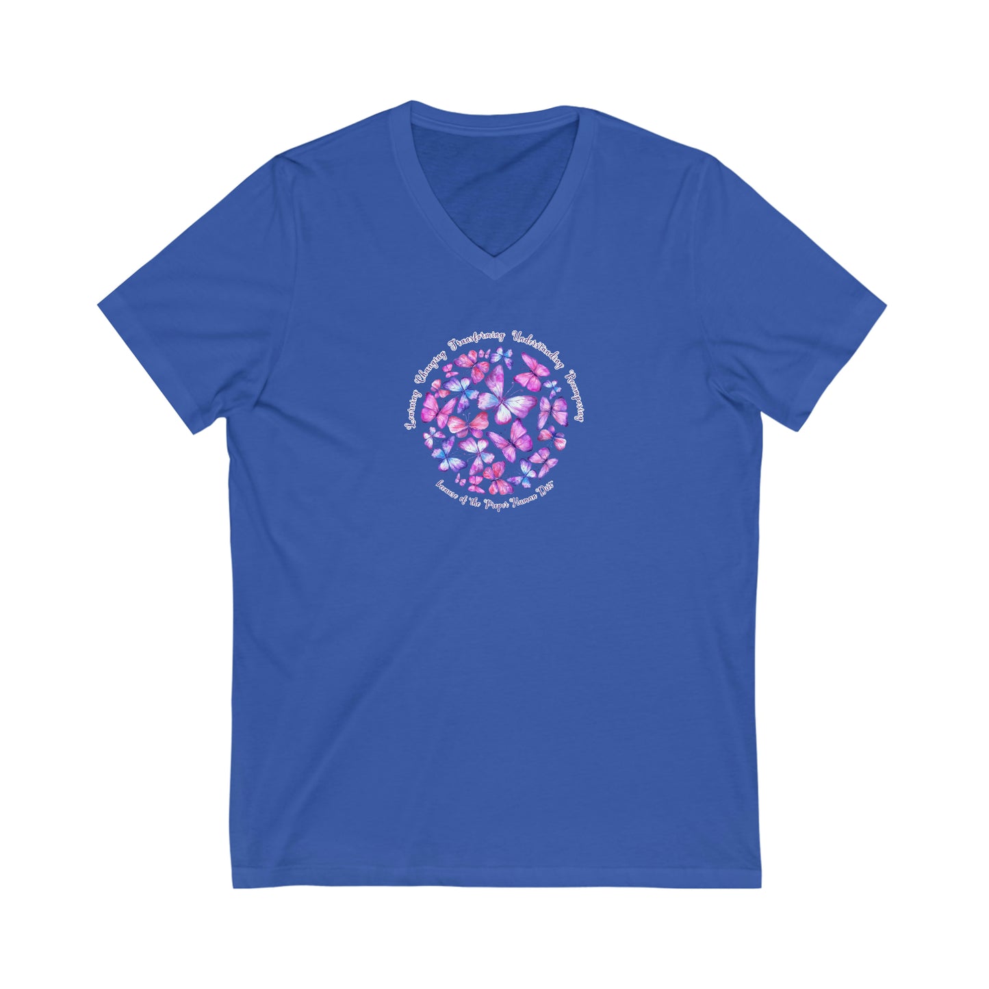 Transforming - because of the Proper Human Diet - V Neck - Colored T - on front