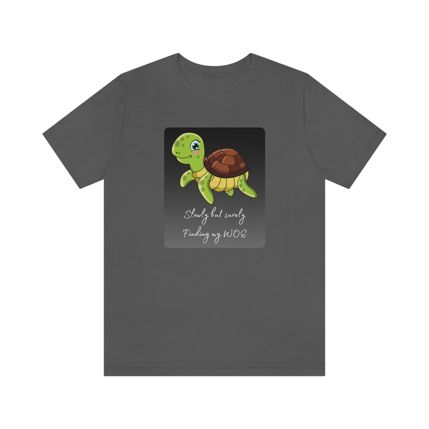 Turtle - Slowly but surely - Dark T - with statement - on front