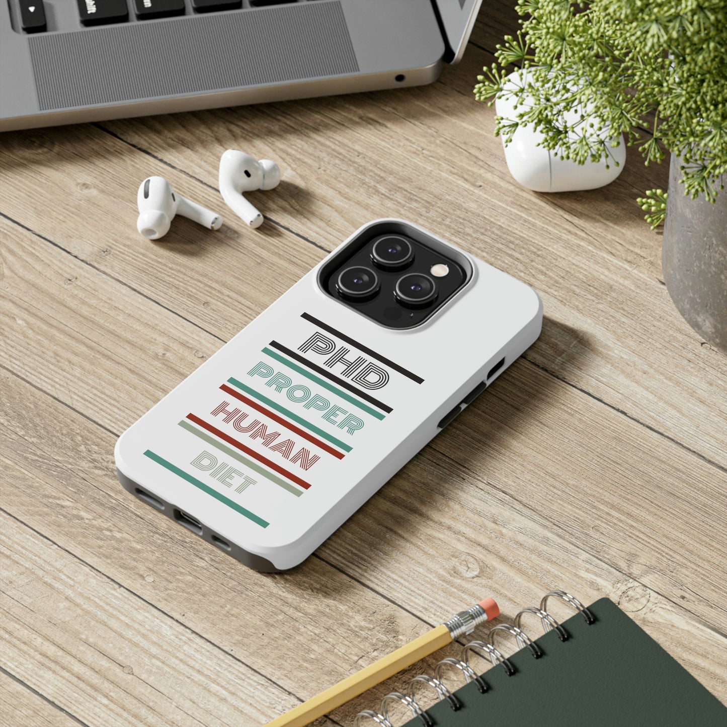 iPhone Tough Cases - PHD PROPER HUMAN DIET