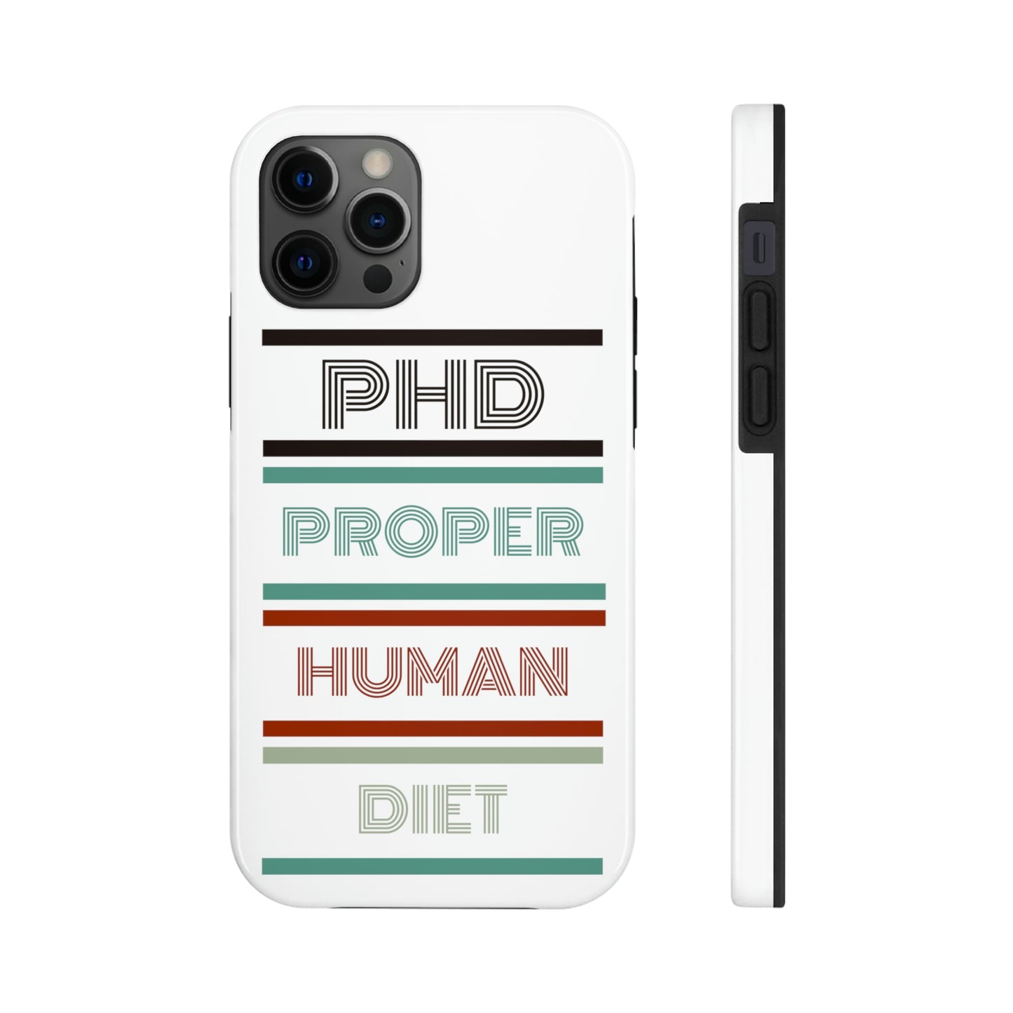 iPhone Tough Cases - PHD PROPER HUMAN DIET