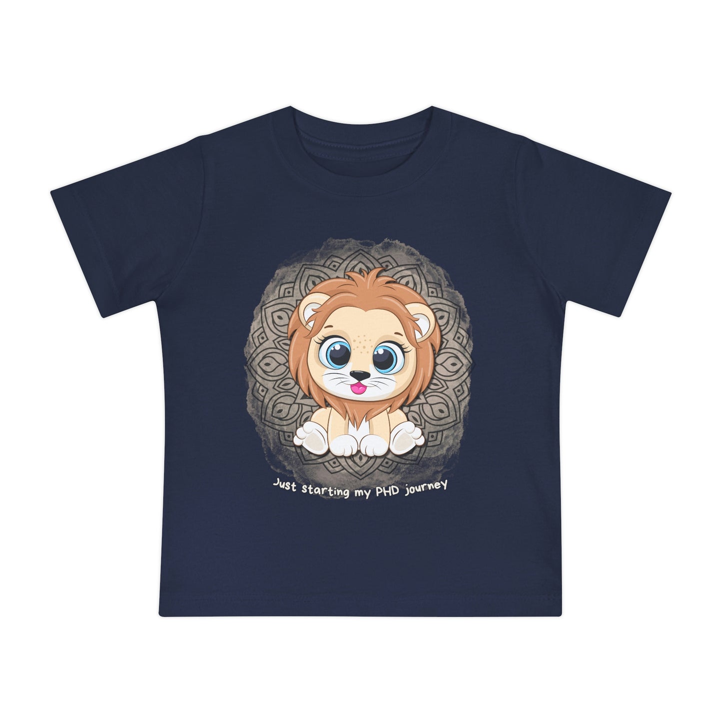 Baby T - Just starting my PHD journey - Colored T - on front