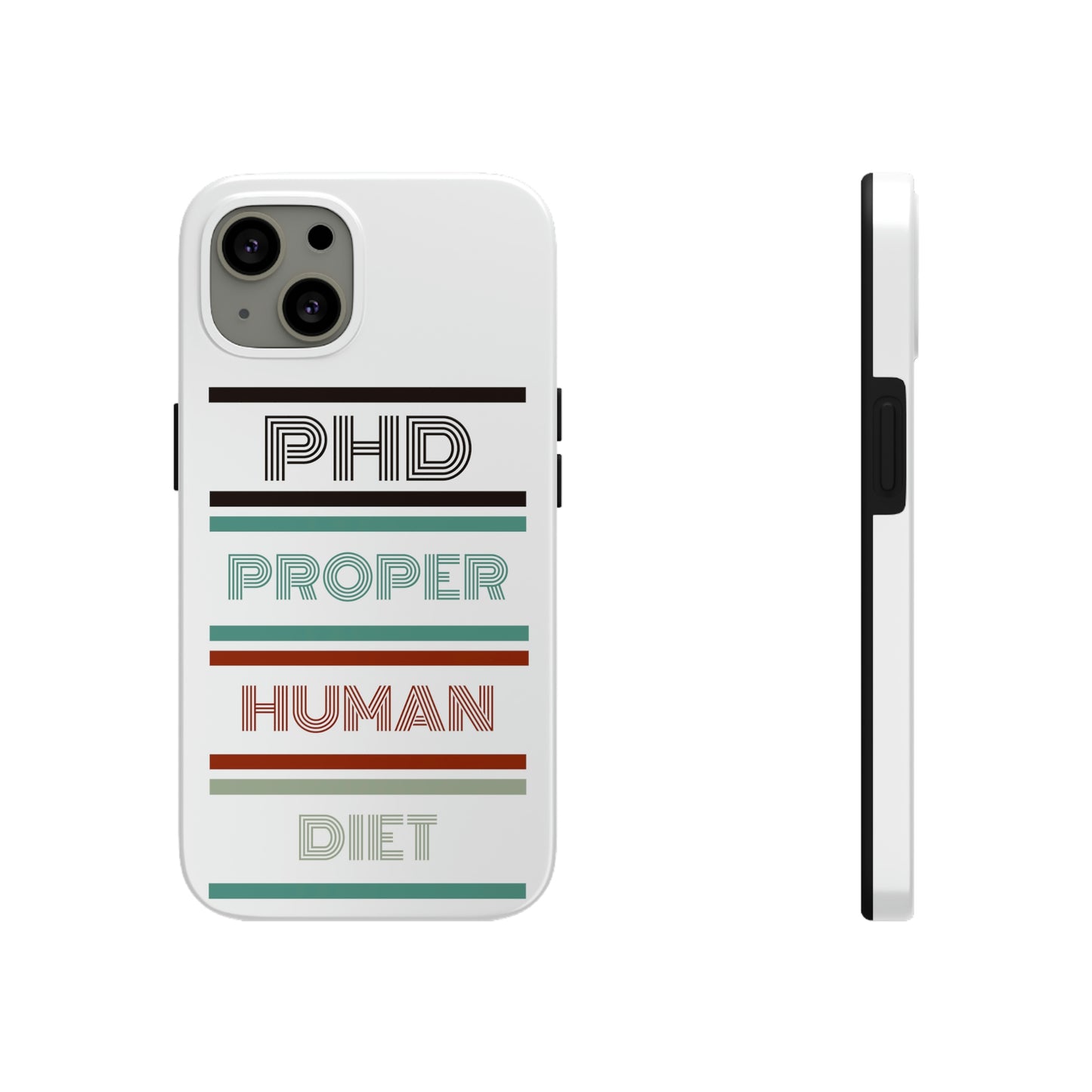iPhone Tough Cases - PHD PROPER HUMAN DIET