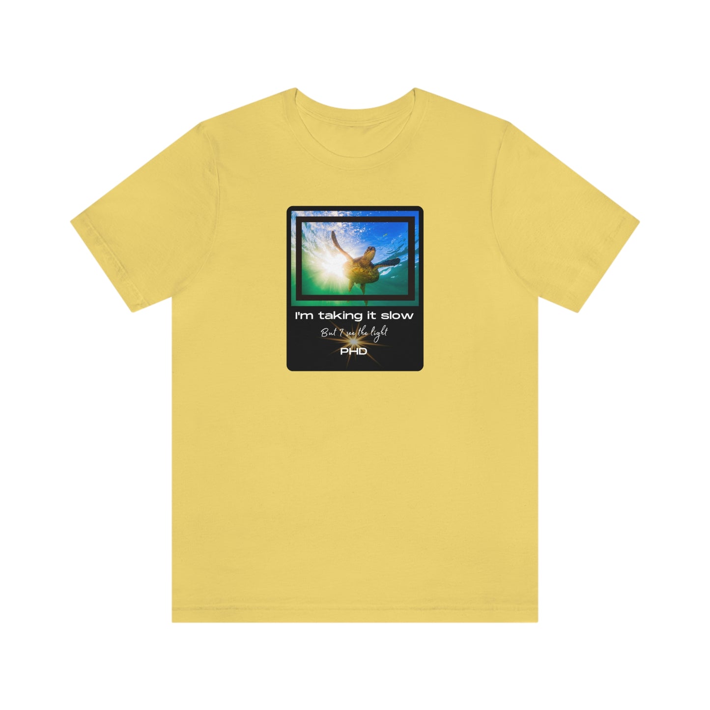 Turtle Swimming - I'm taking it slow - Colored T - on front