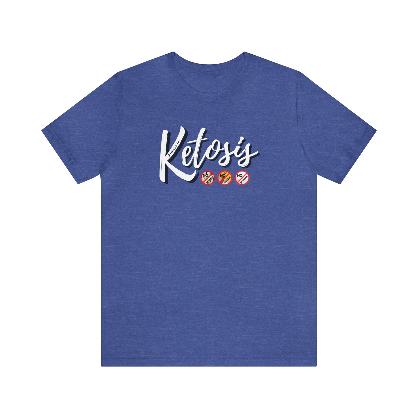Always in Ketosis - Crew Neck - on front