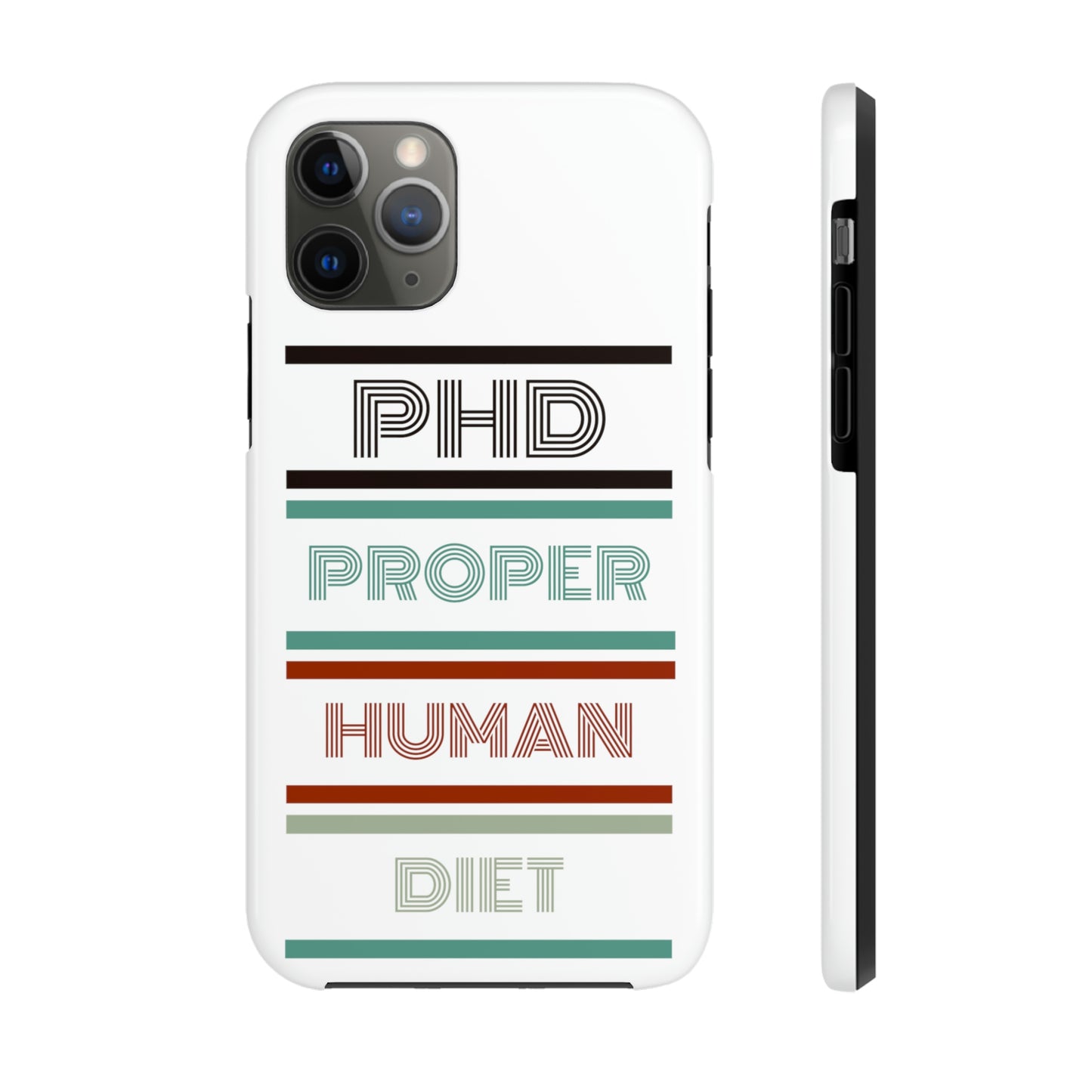 iPhone Tough Cases - PHD PROPER HUMAN DIET