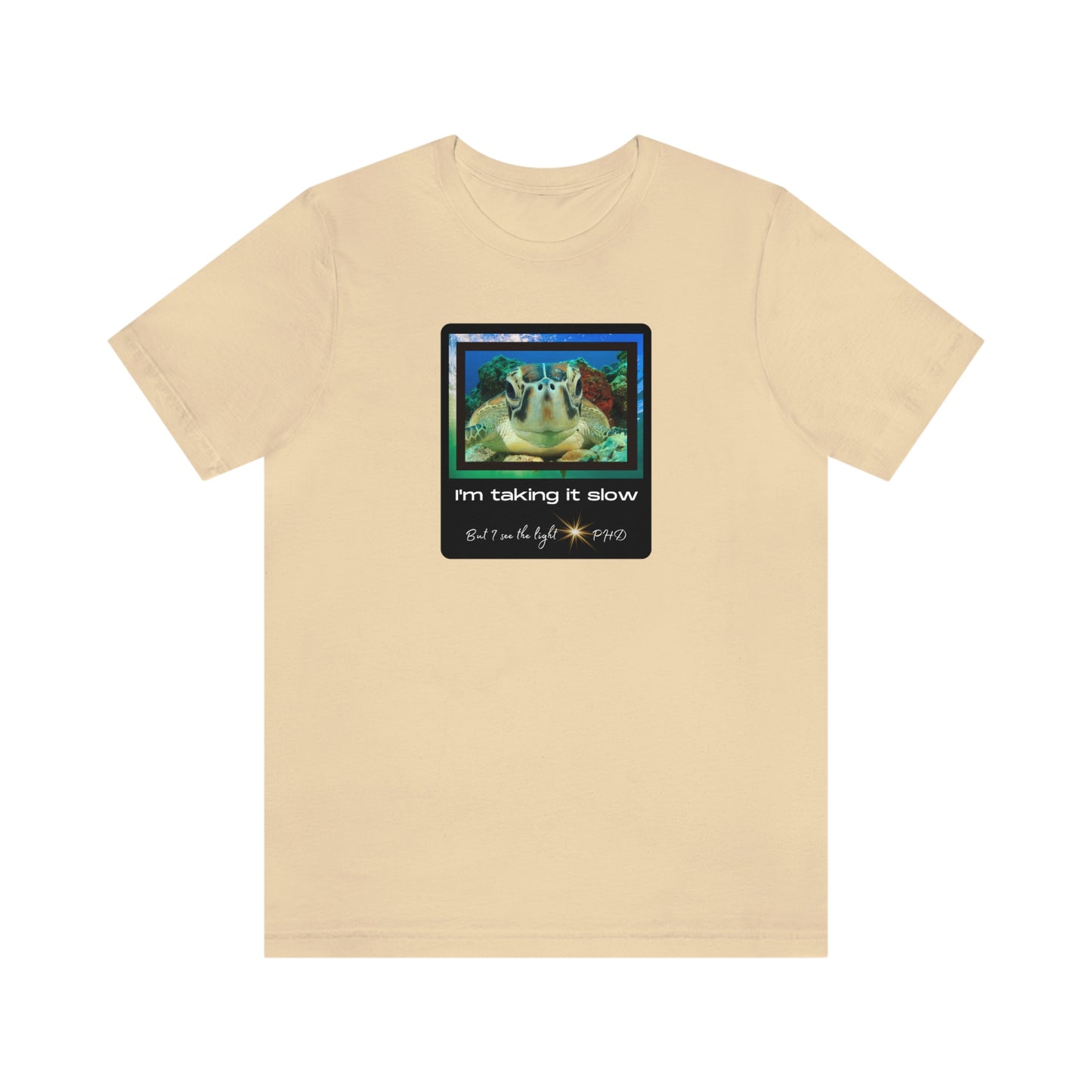 Turtle Face - I'm taking it slow - Colored T - on front