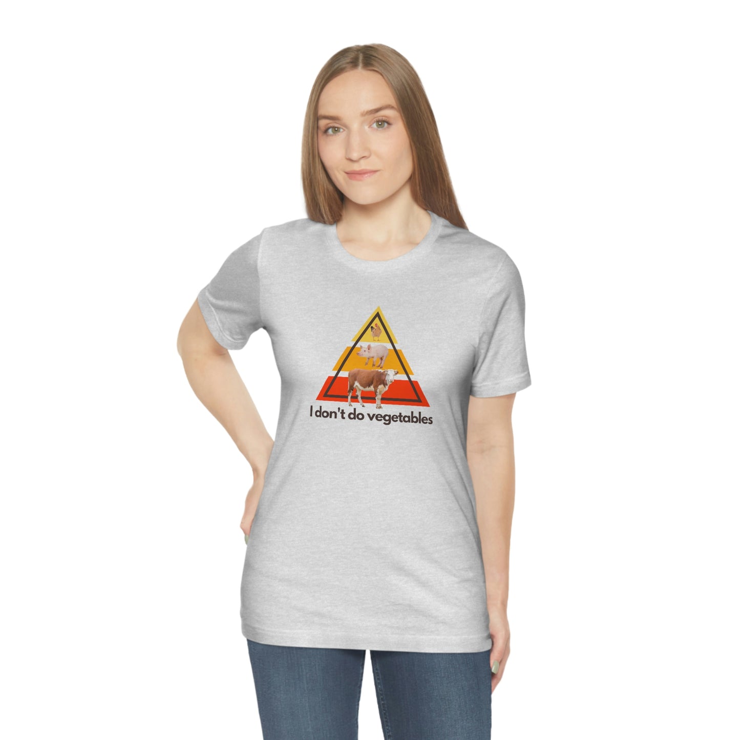 I don't do vegetables - Animal Pyramid - Light Colored T - on front