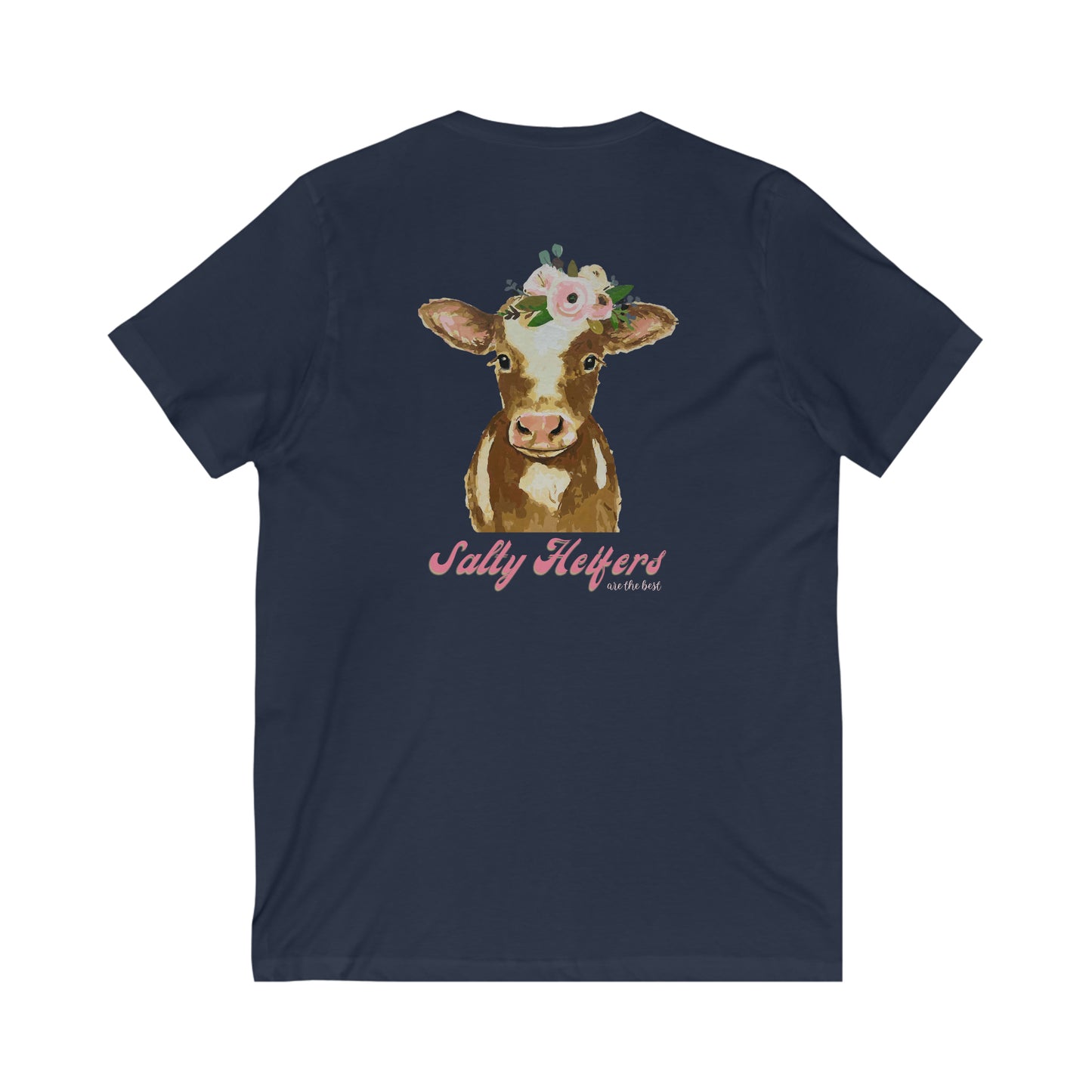 Salty Heifers are the best - V Neck - Colored T - on back