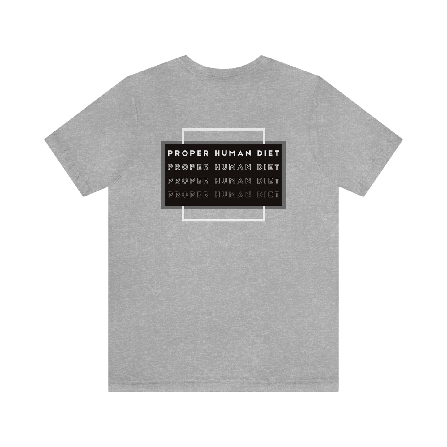 PROPER HUMAN DIET - Repeats - Colored T - on back