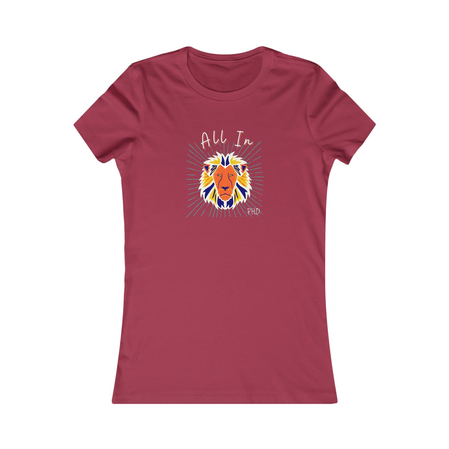 All In PHD - Multi Color Lion - Colored T - Women's Slim Fit * Runs Small - on front