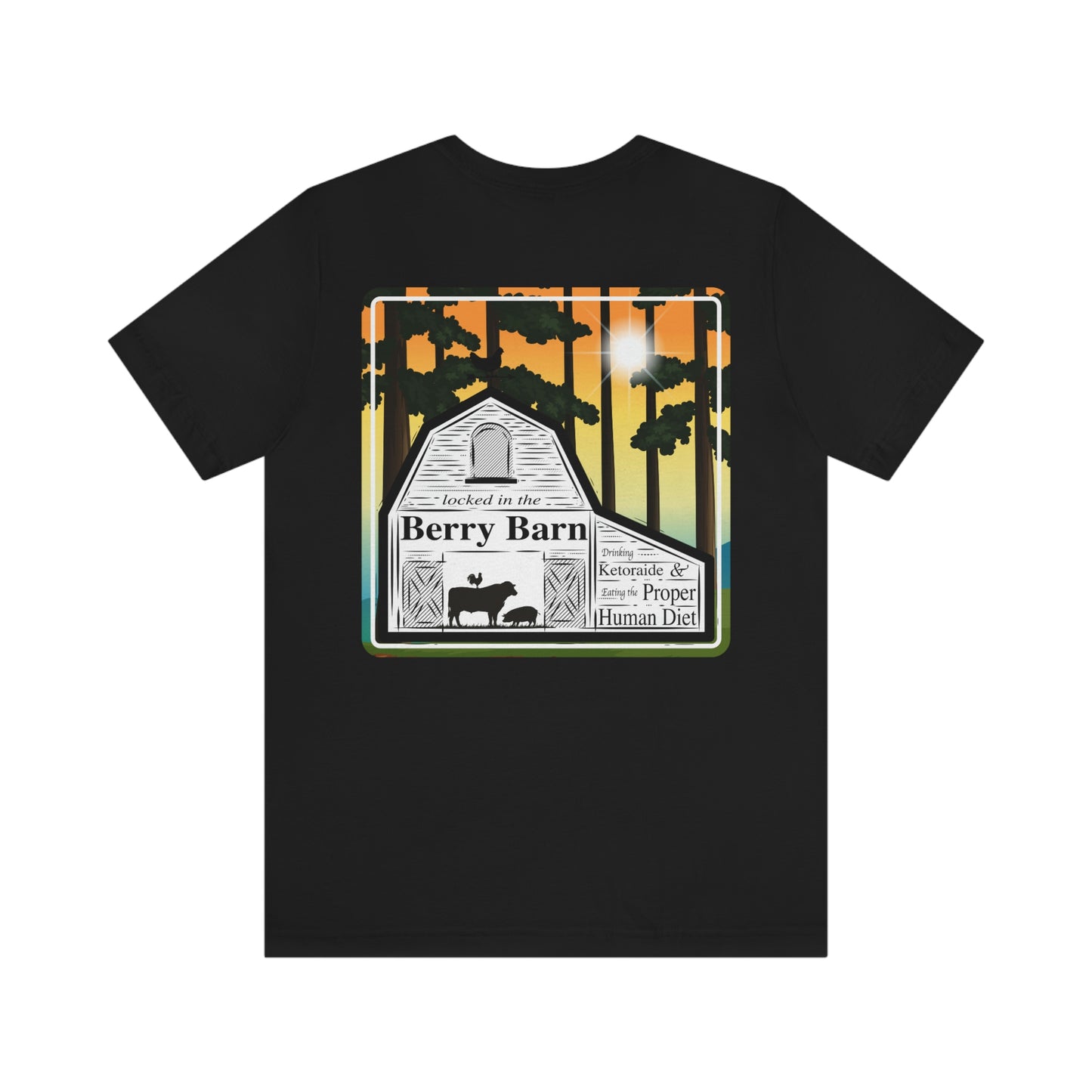 Locked in the Berry Barn - with trees - Colored T - on back
