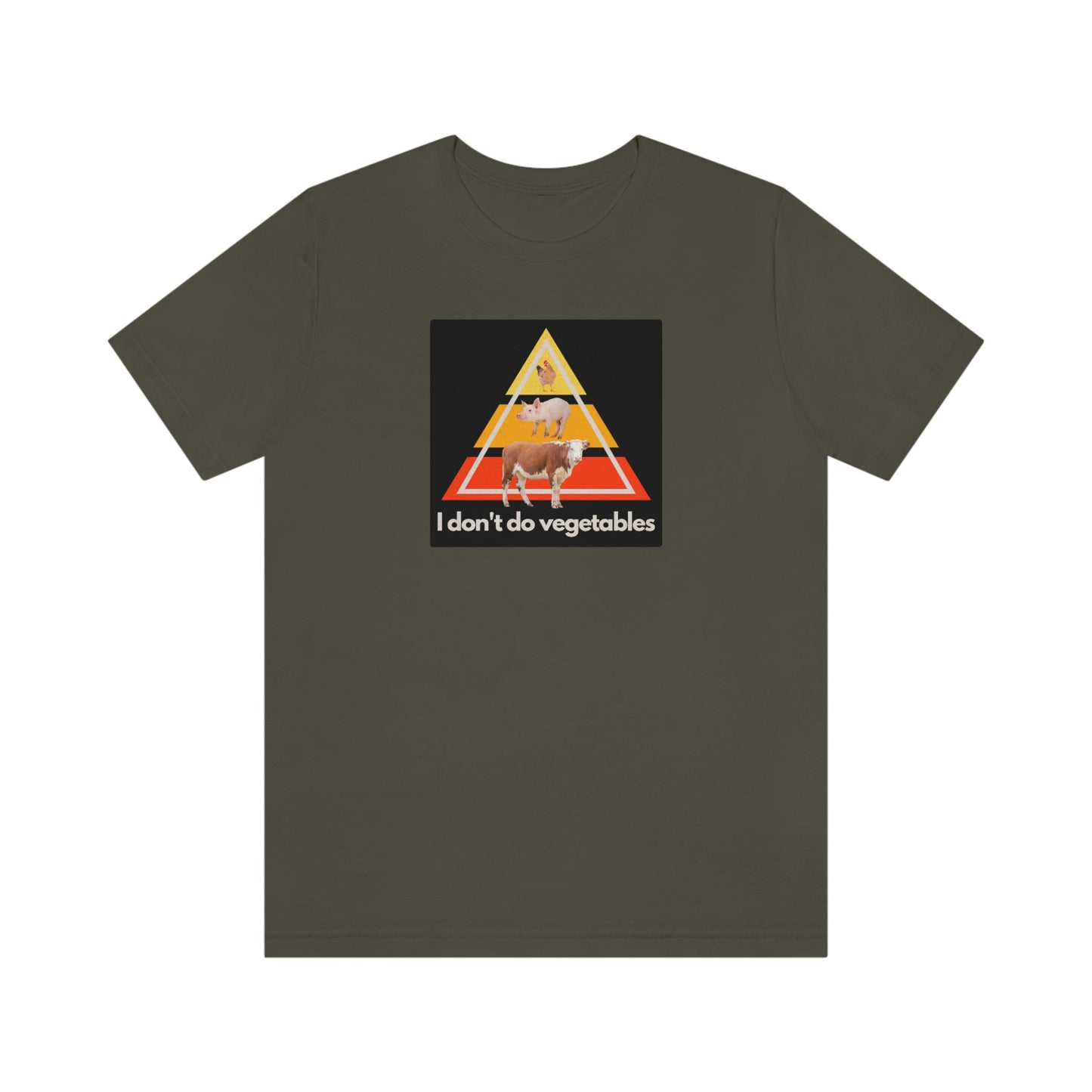 I don't do vegetables - Animal Pyramid - Colored T - on front
