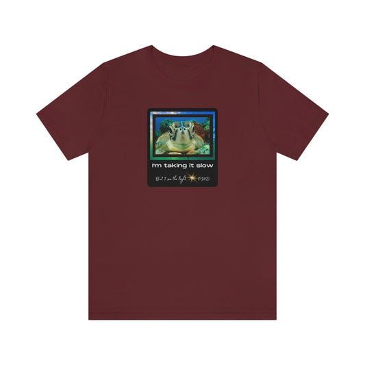 Turtle Face - I'm taking it slow - Colored T - on front