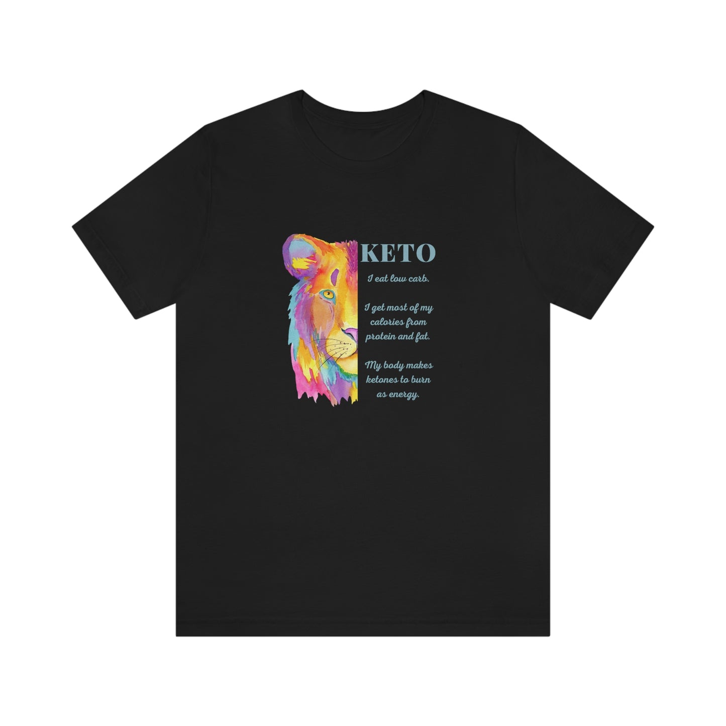 Keto - 1/2 Colorful Lioness with explanation - Colored T - on front