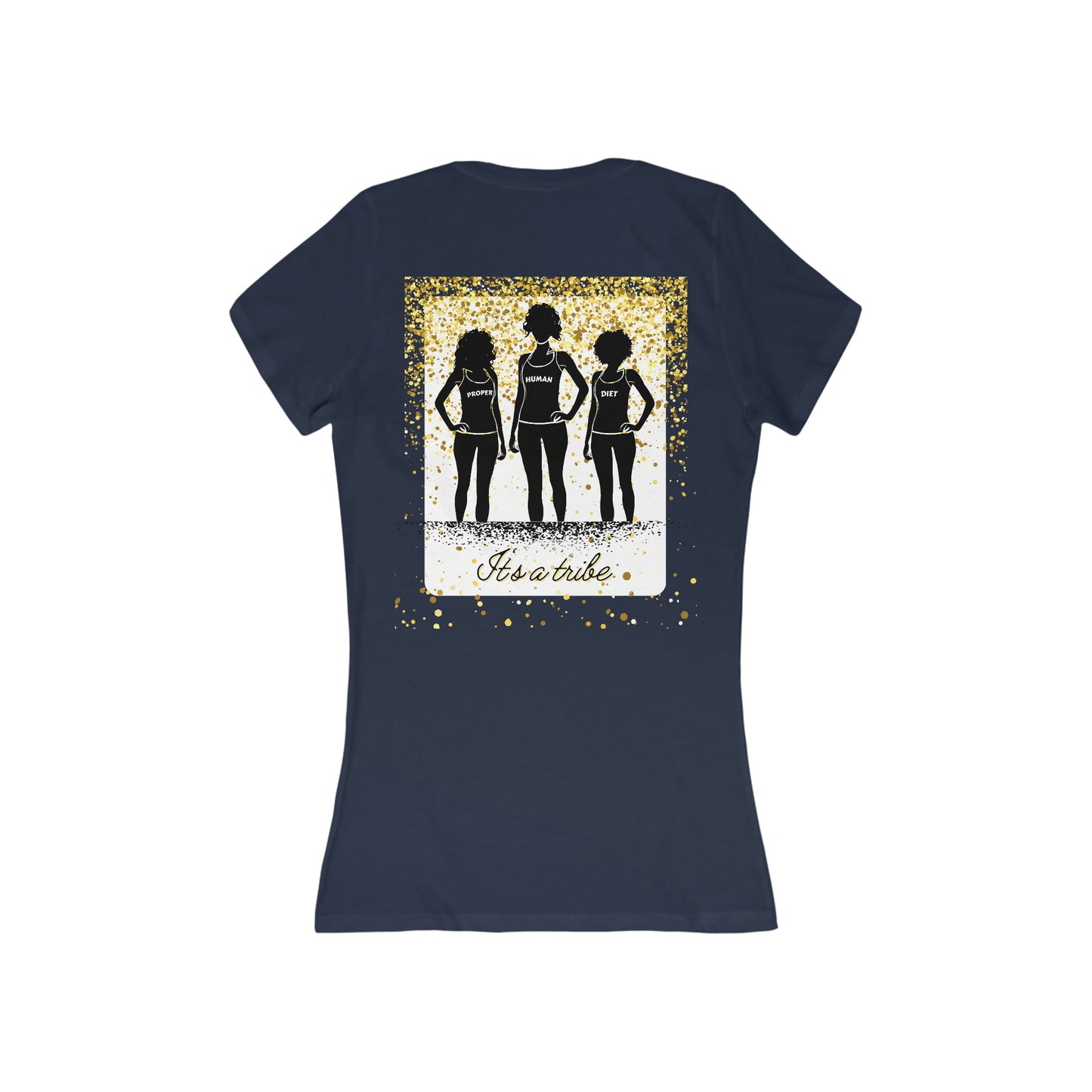 It's a Tribe - Proper Human Diet - Women's Deep V-Neck - Slim Fit * Runs Small - on back