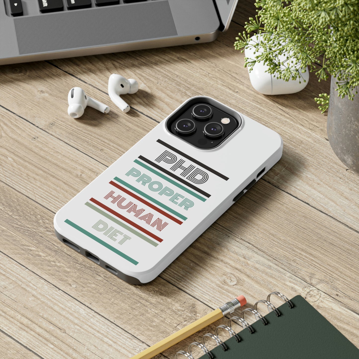 iPhone Tough Cases - PHD PROPER HUMAN DIET