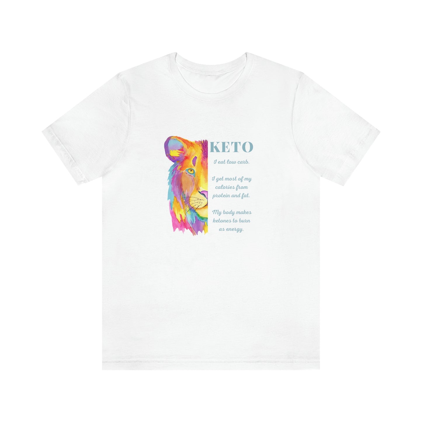 Keto - 1/2 Colorful Lioness with explanation - Colored T - on front