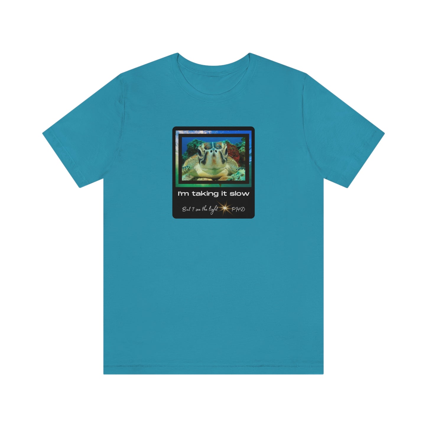 Turtle Face - I'm taking it slow - Colored T - on front
