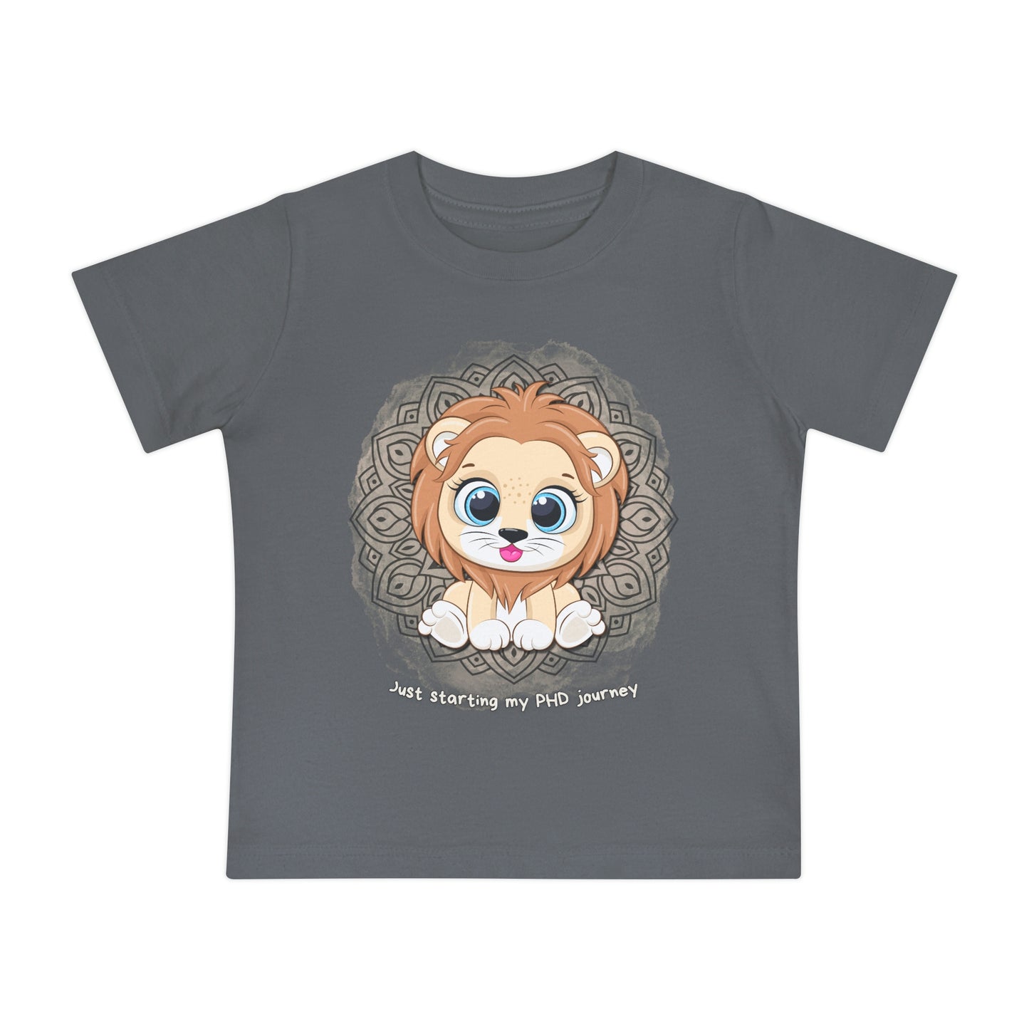 Baby T - Just starting my PHD journey - Colored T - on front