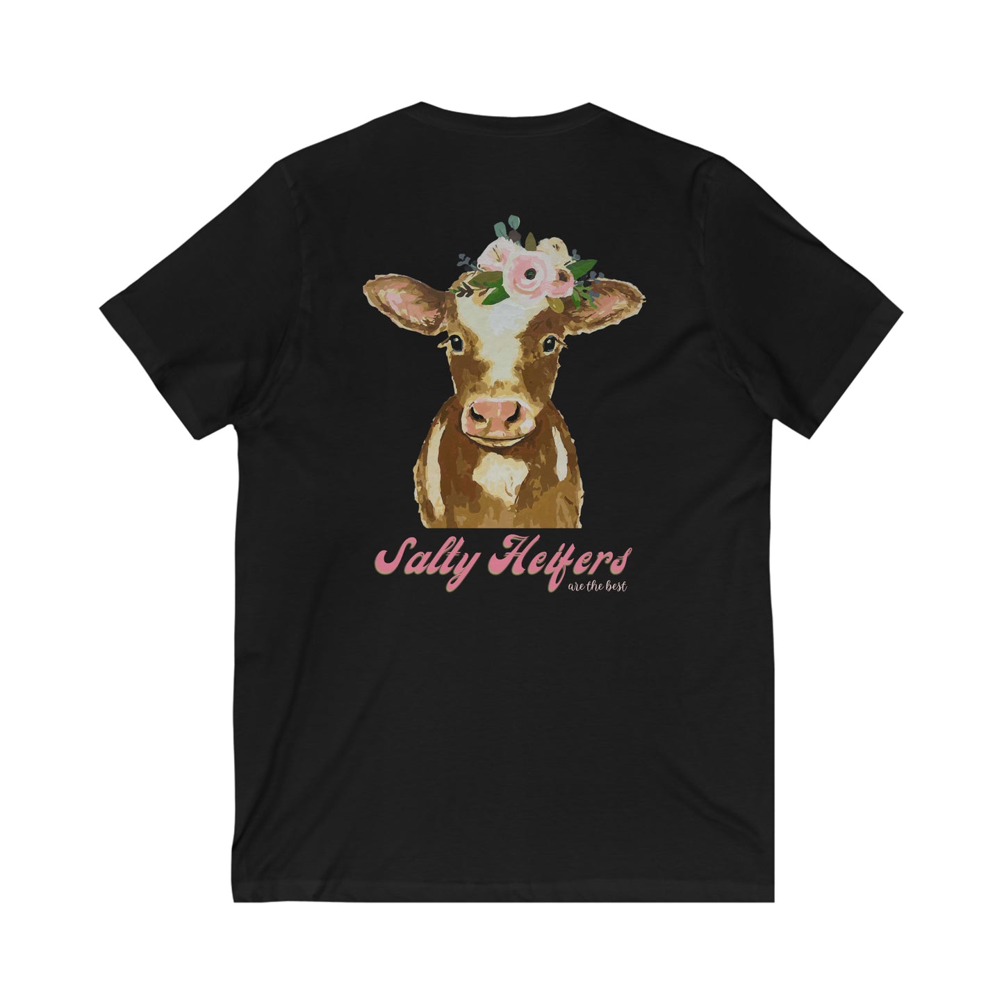 Salty Heifers are the best - V Neck - Colored T - on back
