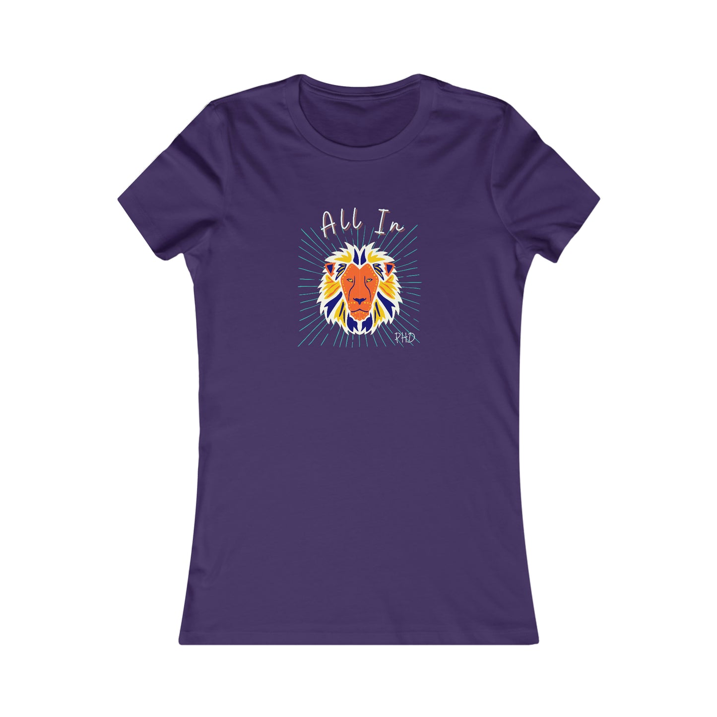 All In PHD - Multi Color Lion - Colored T - Women's Slim Fit * Runs Small - on front