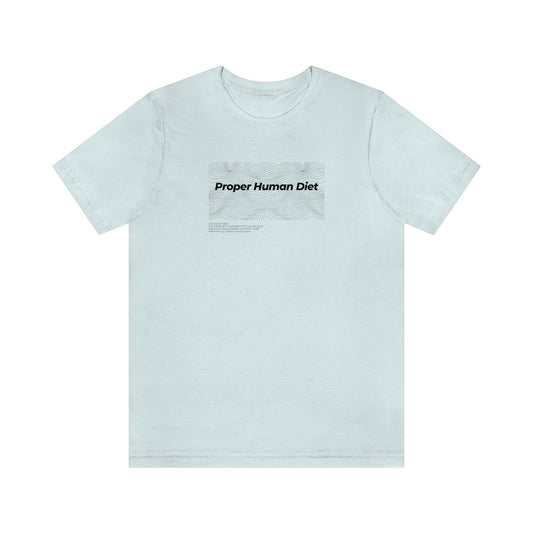 Proper Human Diet - Wave - Light Colored T - with statement - on front