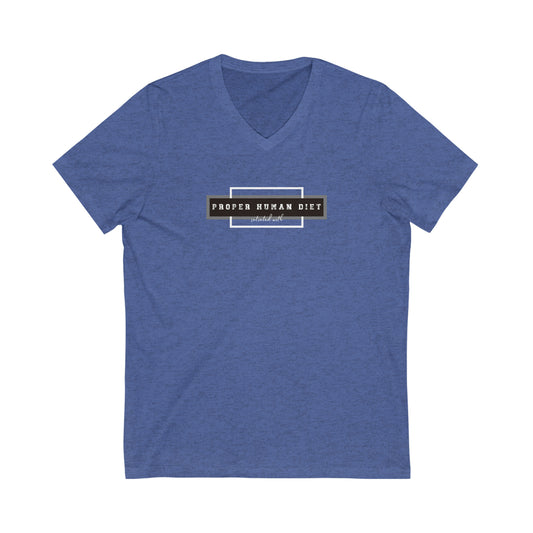 satiated with Proper Human Diet - Huzzah - V Neck - Colored T - on front and back
