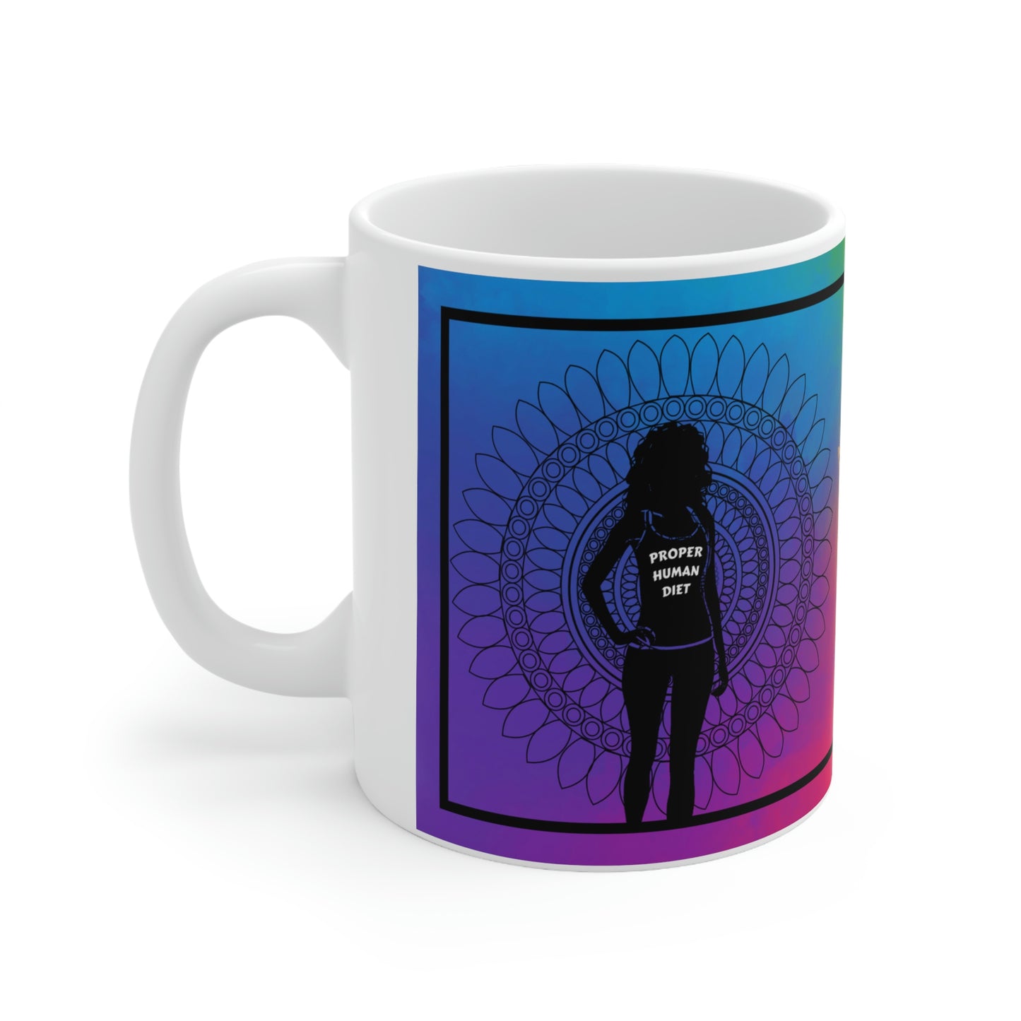 Ceramic Mug 11oz - Proper Human Diet & TRUST the PROCESS