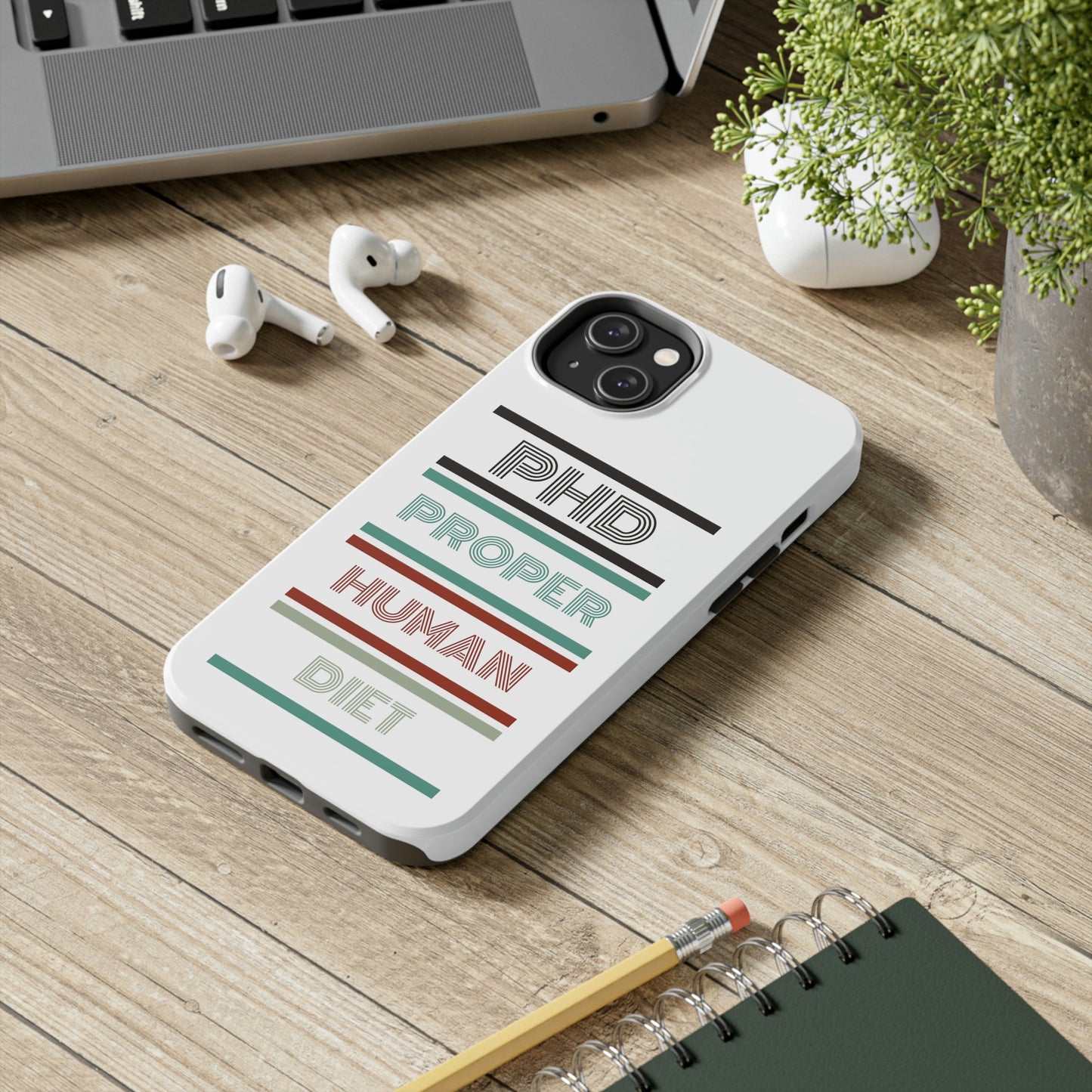 iPhone Tough Cases - PHD PROPER HUMAN DIET