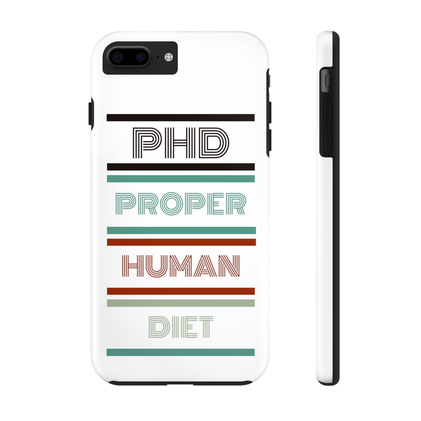 iPhone Tough Cases - PHD PROPER HUMAN DIET