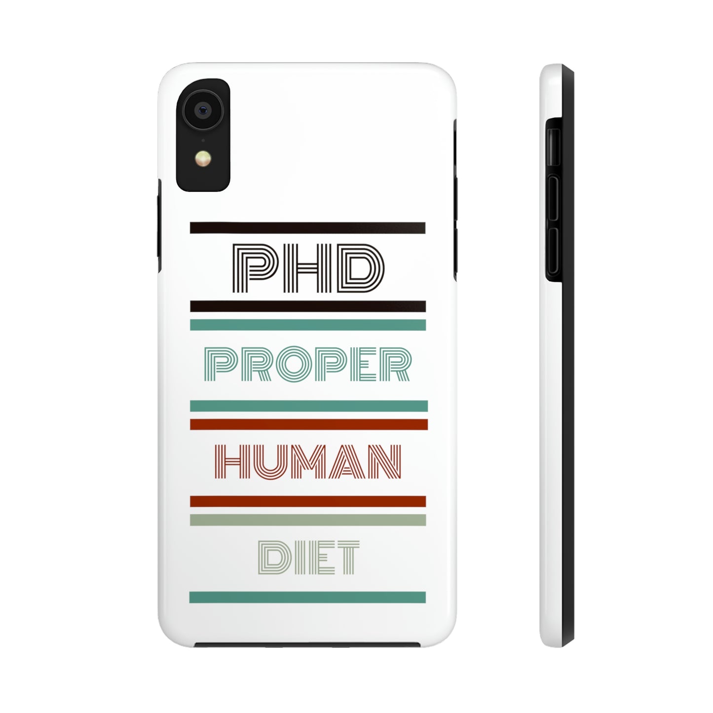 iPhone Tough Cases - PHD PROPER HUMAN DIET