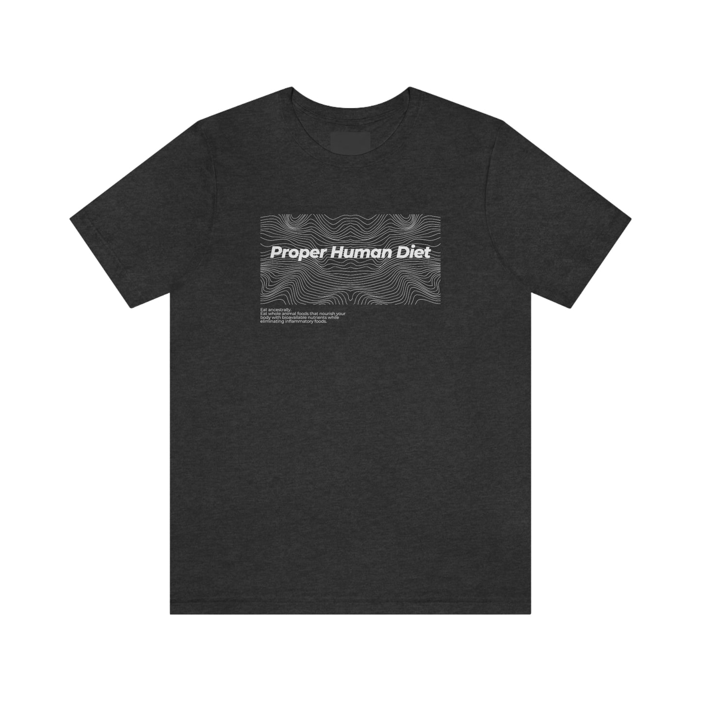 Proper Human Diet - Wave - Dark T - with statement - on front