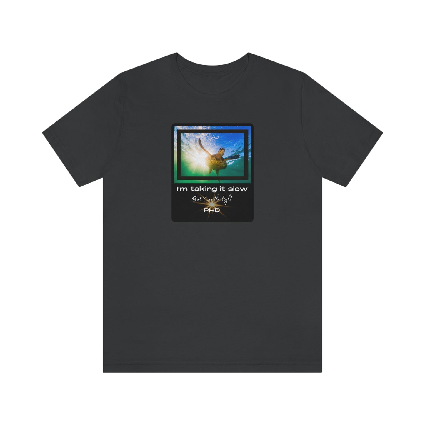 Turtle Swimming - I'm taking it slow - Colored T - on front