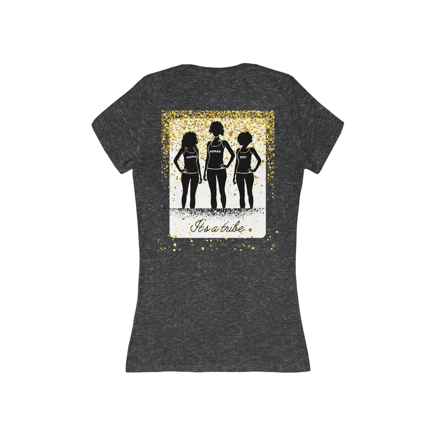 It's a Tribe - Proper Human Diet - Women's Deep V-Neck - Slim Fit * Runs Small - on back