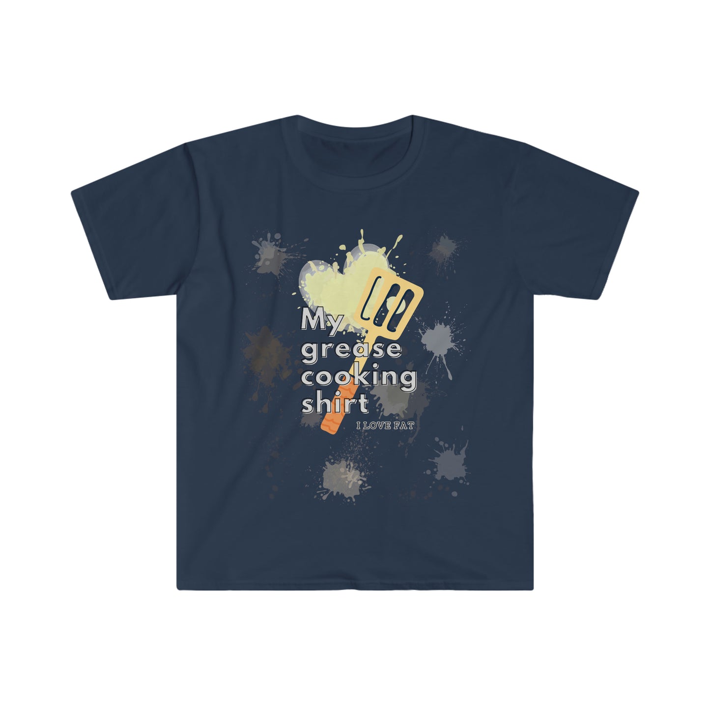 My grease cooking shirt - Colored T - on front